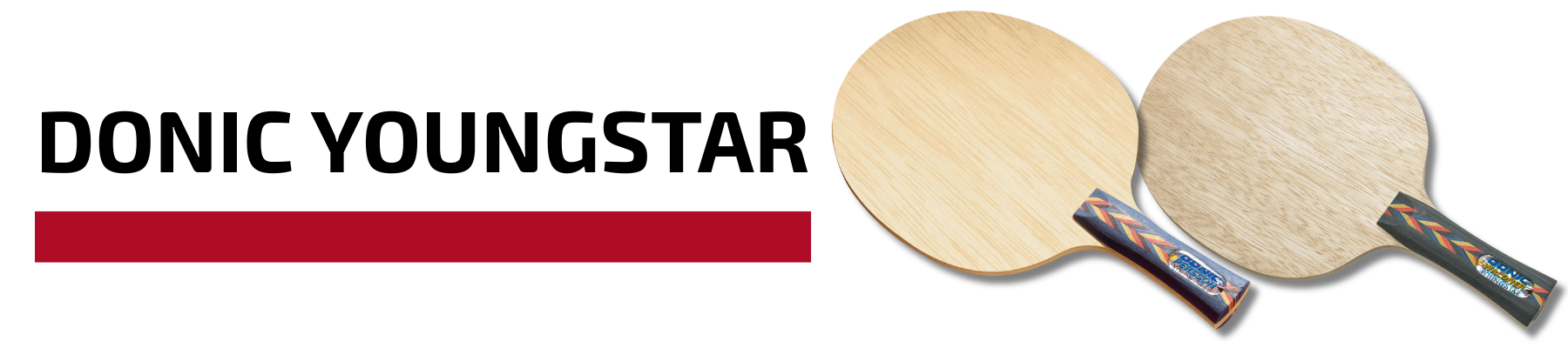 Donic Youngstar Hölzer