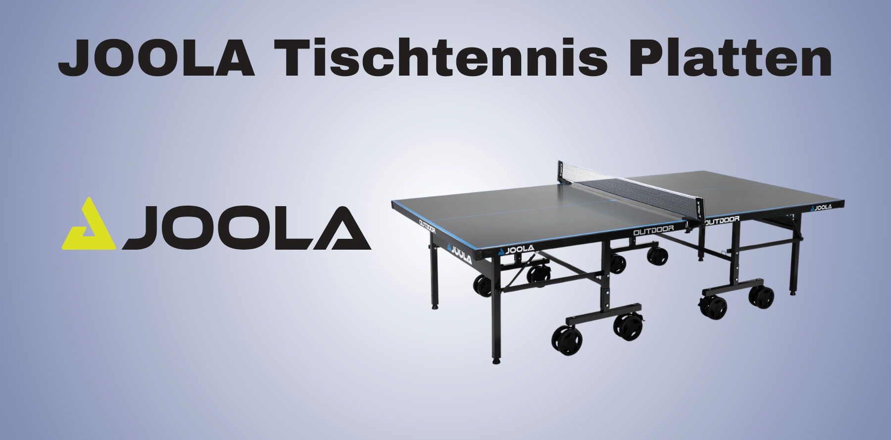 Joola Tischtennisplatten