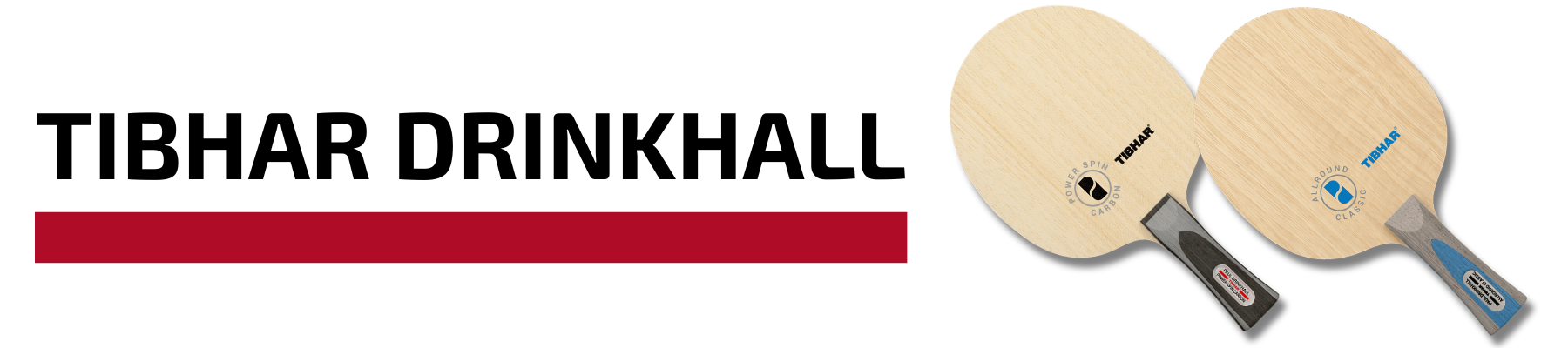 Tibhar Drinkhall Hölzer
