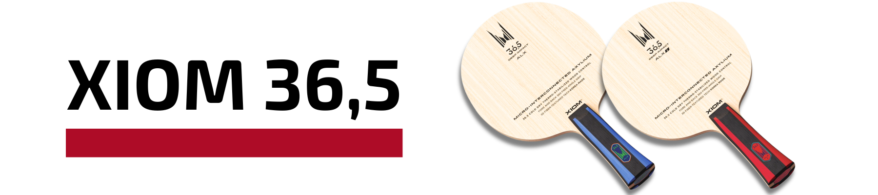 Xiom 36.5 Hölzer