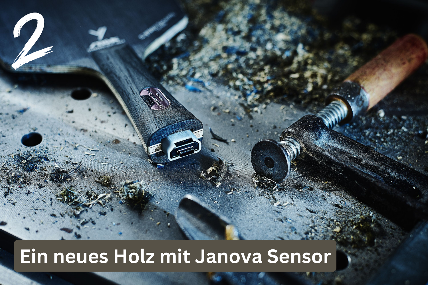 Ein NEUES Holz mit Janova Sensor
